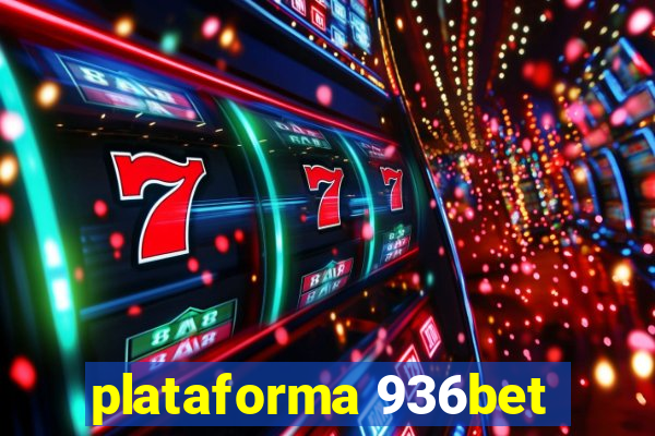 plataforma 936bet